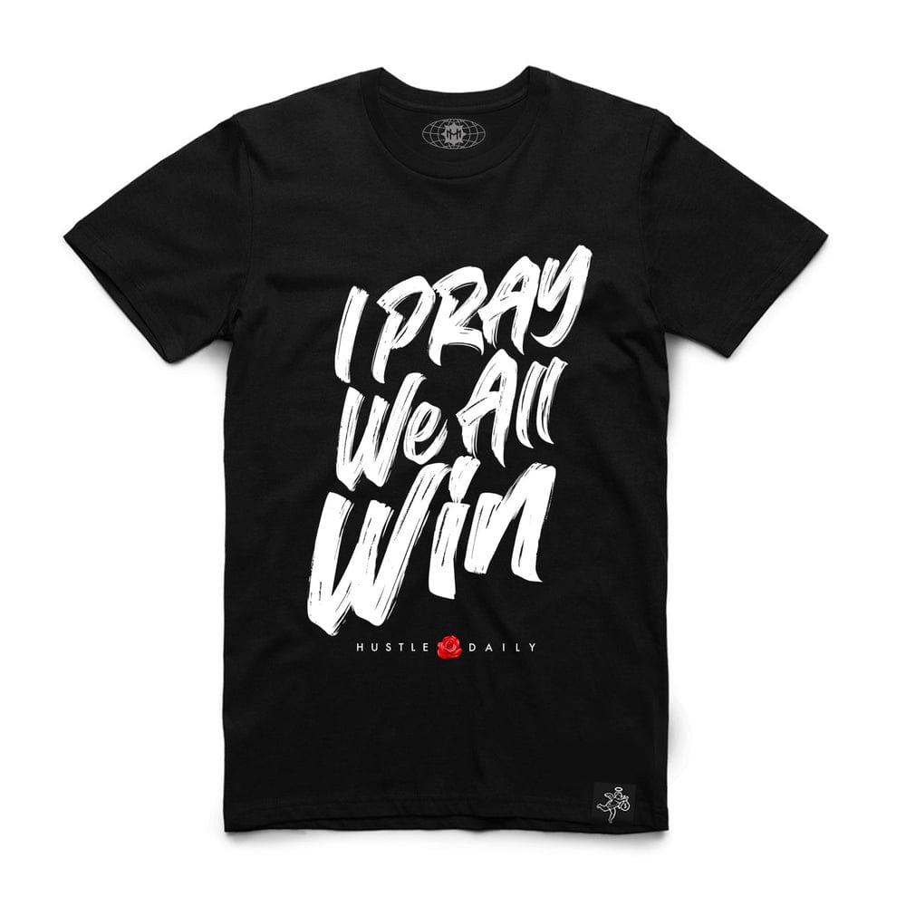 I Pray We All Win Tee